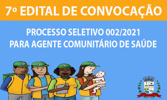BANNER 7º EDITAL DE CONVOCAÇÃO DE AGENTE COMUNITÁRIO DE SAÚDE