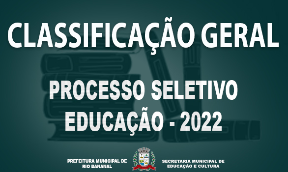 BANNER CLASSIFICAÇÃO GERAL DO PROCESSO SELETIVO DE PROFESSORES 2022